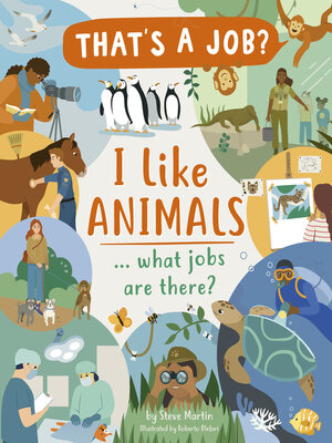 cover image of I Like Animals ... what jobs are there?